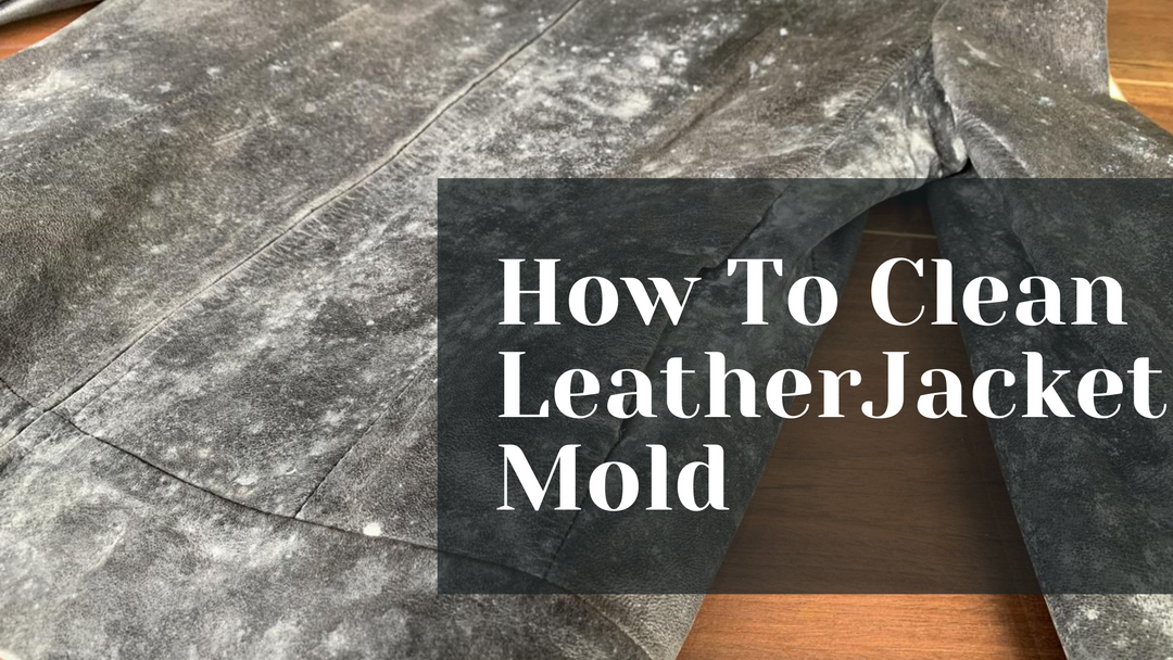 How to Clean Leather Jacket Mold